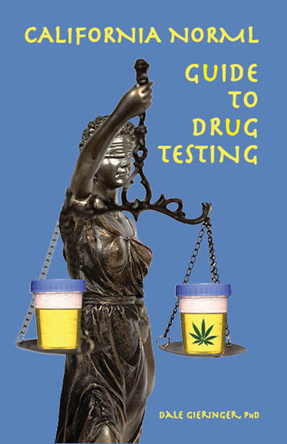 California NORML Guide to Drug Testing, Dale Gieringer
