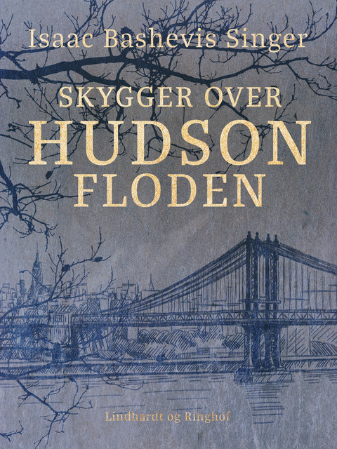 Skygger over Hudsonfloden, Isaac Bashevis Singer