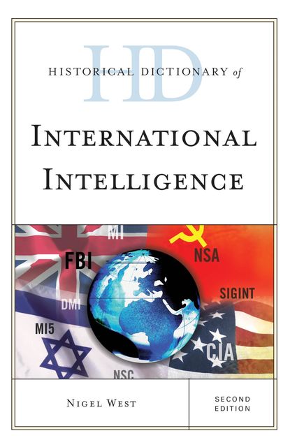 Historical Dictionary of International Intelligence, Nigel West