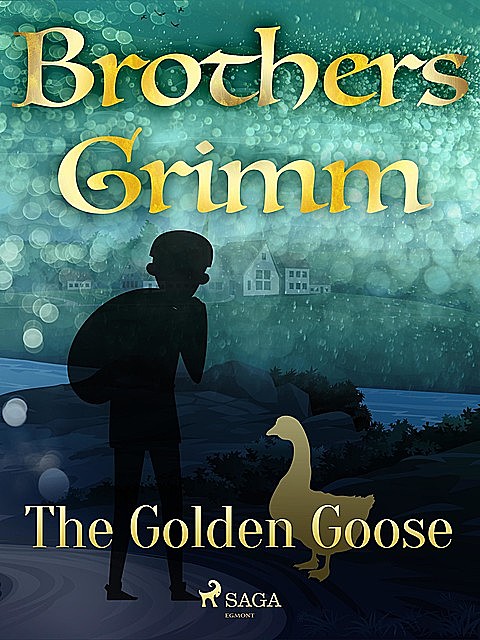 The Golden Goose, Brothers Grimm