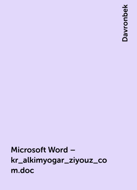 Microsoft Word – kr_alkimyogar_ziyouz_com.doc, Davronbek