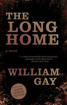 The Long Home, William Gay