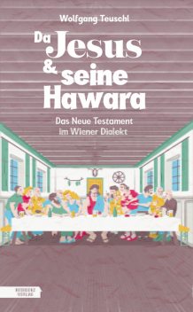 Da Jesus & seine Hawara, Wolfgang Teuschl