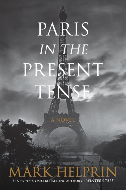 Paris in the Present Tense, Mark Helprin