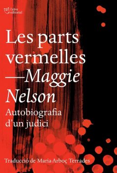 Les parts vermelles, Maggie Nelson