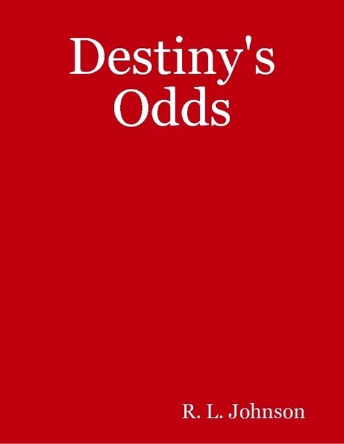 Destiny's Odds, R.L.Johnson