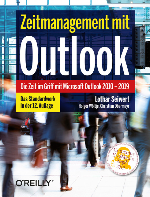 Zeitmanagement mit Outlook, Lothar Seiwert, Christian Obermayr, Holger Wöltje