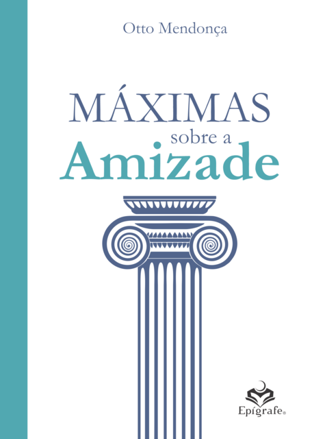 Máximas sobre a Amizade, Otto Mendonça