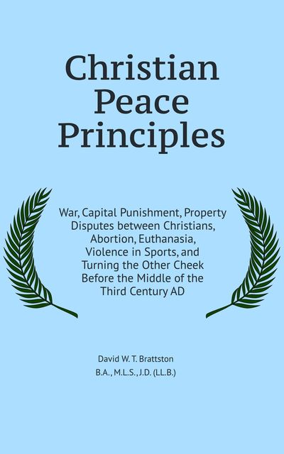 Christian Peace Principles, David Brattston