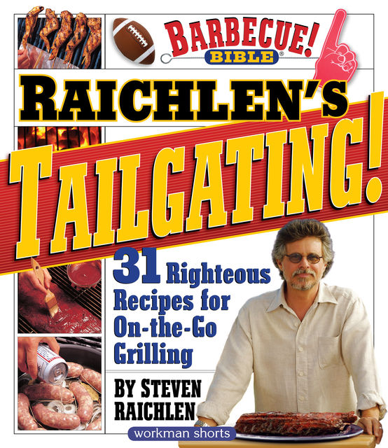 Raichlen’s Tailgating!, Steven Raichlen