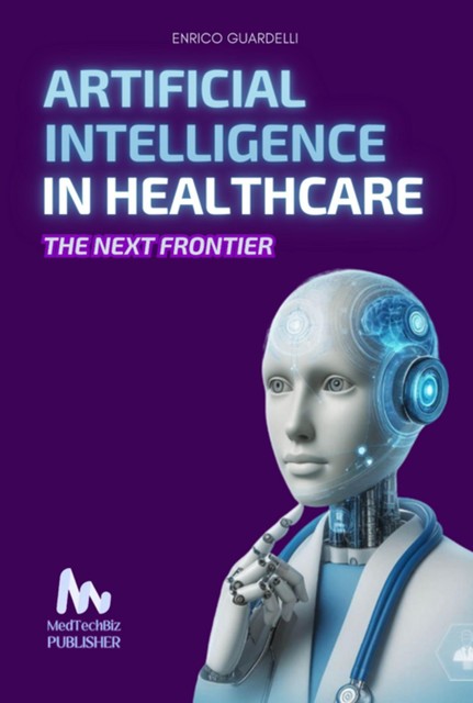 Artificial Intelligence (ai) In Healthcare, Enrico Guardelli