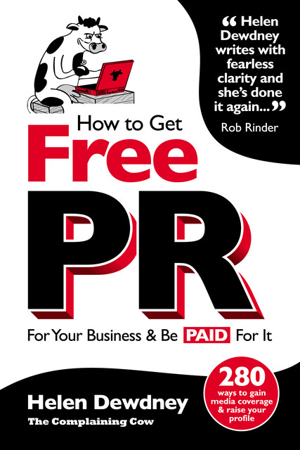 How to Get Free PR For Your Business & Be PAID For It, Helen Dewdney