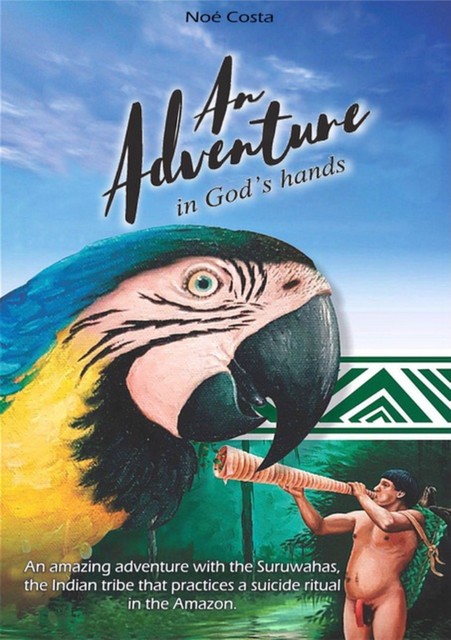 An Adventure In God’S Hands, Noé Costa