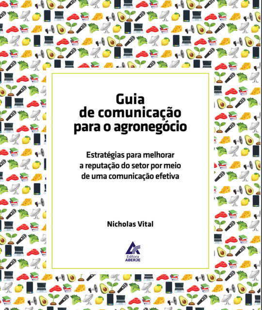 Guia de Comunicação para o Agronegócio, Nicholas Vital