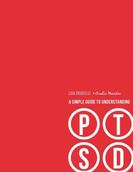 A Simple Guide to Understanding Ptsd, Austin Mardon, Lisa Ficocelli