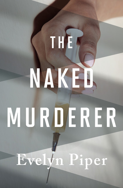 The Naked Murderer, Evelyn Piper