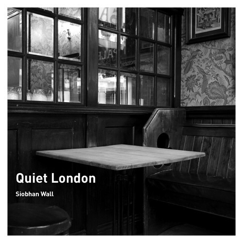 Quiet London, Siobhan Wall