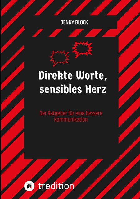 Direkte Worte, sensibles Herz, Denny Block