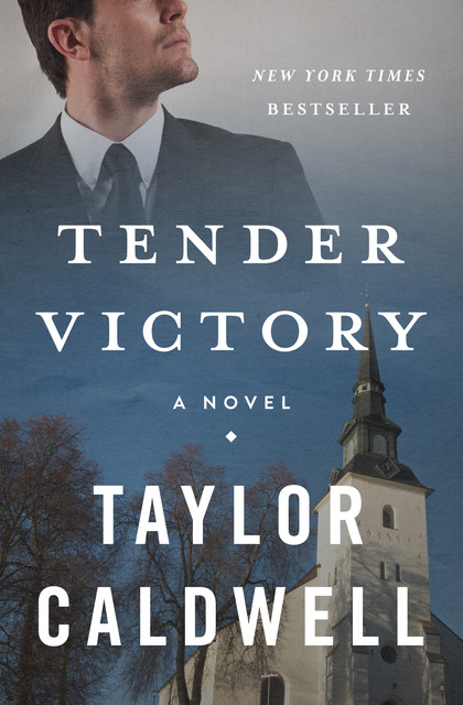 Tender Victory, Taylor Caldwell