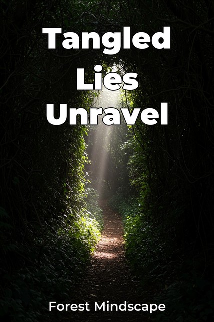 Tangled Lies Unravel, Forest Mindscape