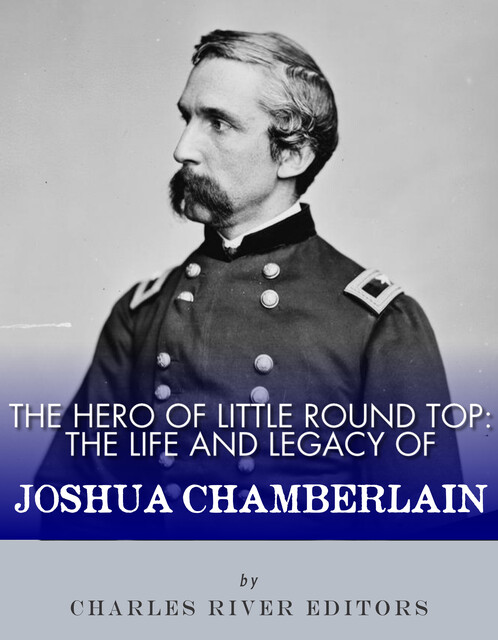 The Hero of Little Round Top, Charles Editors