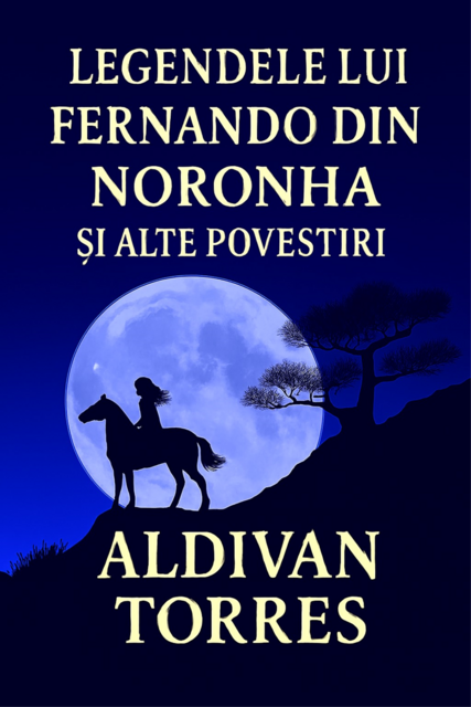 Legendele lui Fernando din Noronha și Alte Povestiri, Aldivan Torres