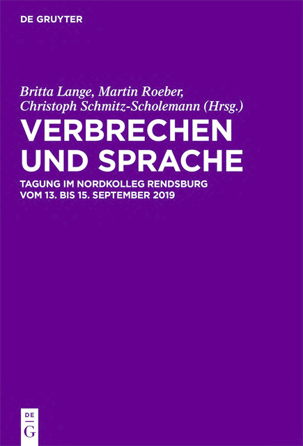 Verbrechen und Sprache, Britta Lange, Christoph Schmitz-Scholemann, Martin Roeber