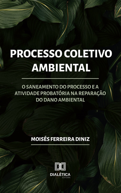 Processo Coletivo Ambiental, Moises Diniz