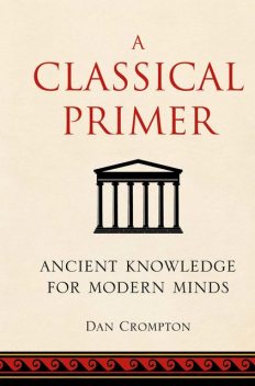 A Classical Primer, Dan Crompton