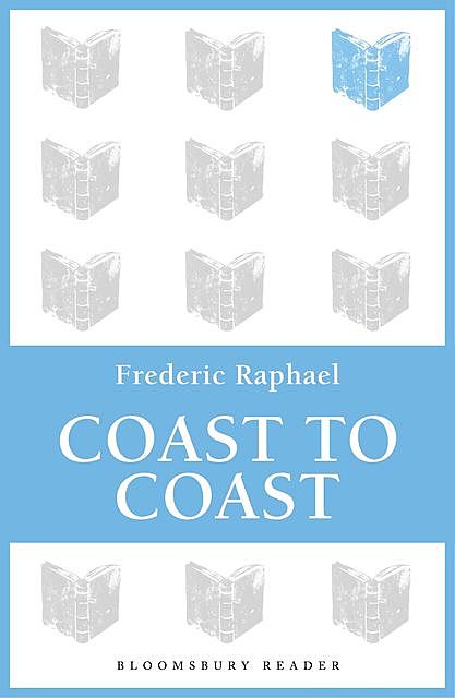 Coast to Coast, Frederic Raphael