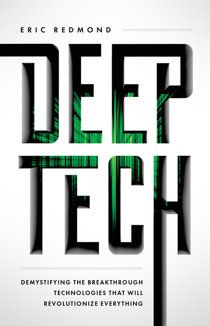 Deep Tech, Eric Redmond