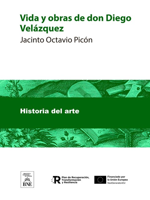 Vida y obras de don Diego Velázquez, Jacinto Octavio Picón