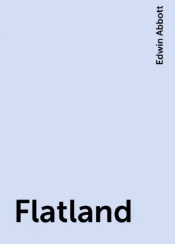 Flatland, Edwin Abbott