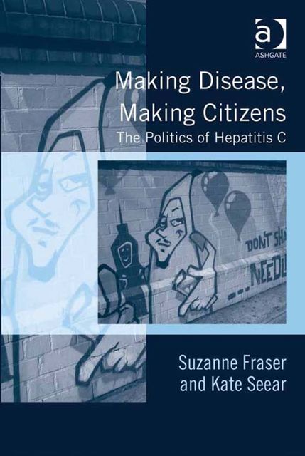 Making Disease, Making Citizens, Assoc Prof Suzanne Fraser, Kate Seear