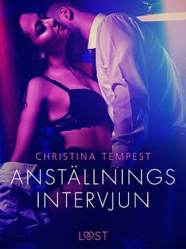 Anställningsintervjun – erotisk novell, Christina Tempest
