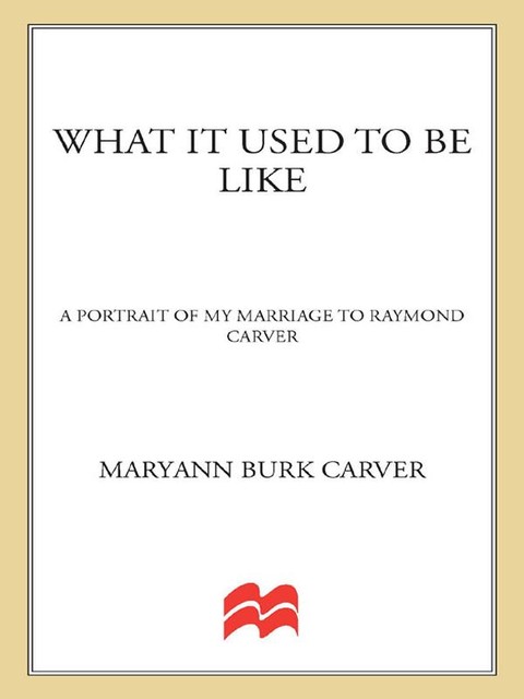 What It Used to Be Like, Maryann Burk Carver