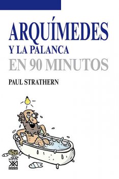 Arquímedes y la palanca, Paul Strathern