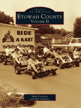 Etowah County Volume II, Mike Goodson, Bob Scarboro