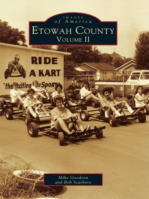 Etowah County Volume II, Mike Goodson, Bob Scarboro