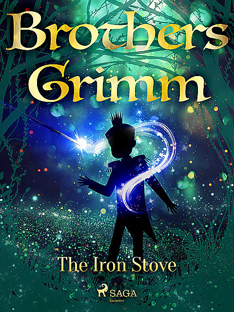 The Iron Stove, Brothers Grimm