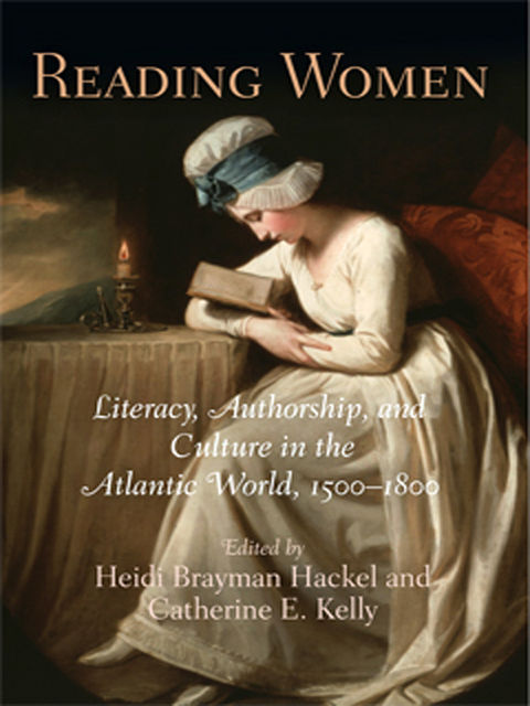 Reading Women, Catherine E.Kelly, Heidi Brayman Hackel