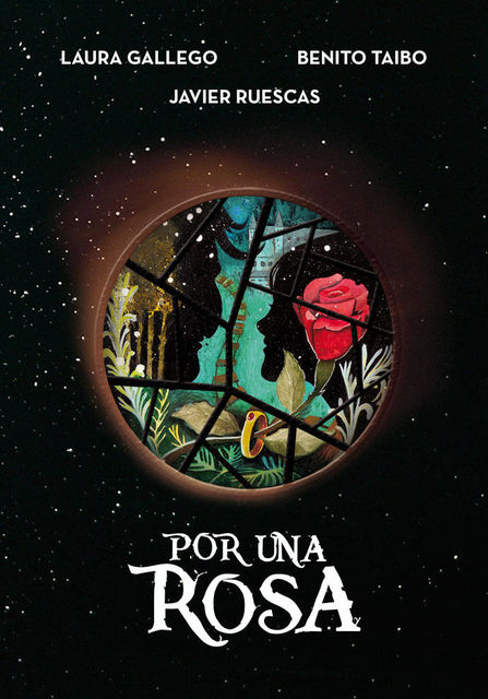 Por una rosa (Spanish Edition), BENITO TAIBO, Javier Ruescas, Laura Gallego