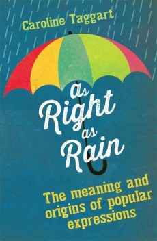 As Right as Rain, Caroline Taggart