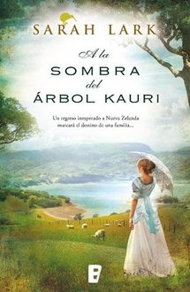 A La Sombra Del Árbol Kauri, Sarah Lark