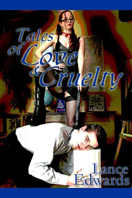 Tales Of Love & Cruelty, Lance Edwards