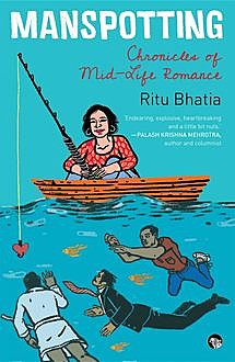 Manspotting, Ritu Bhatia