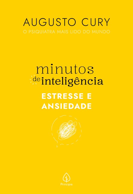 Minutos de inteligência: Estresse e ansiedade, Augusto Cury