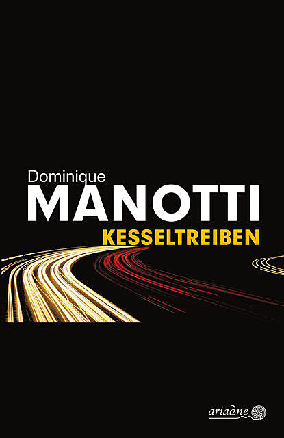 Kesseltreiben, Dominique Manotti