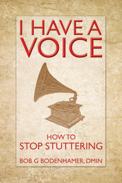 I Have a Voice, Bob G.Bodenhamer
