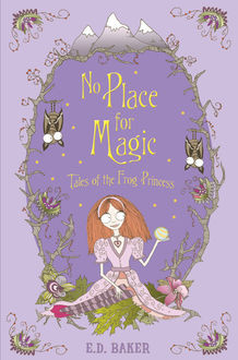 No Place For Magic, E.D.Baker